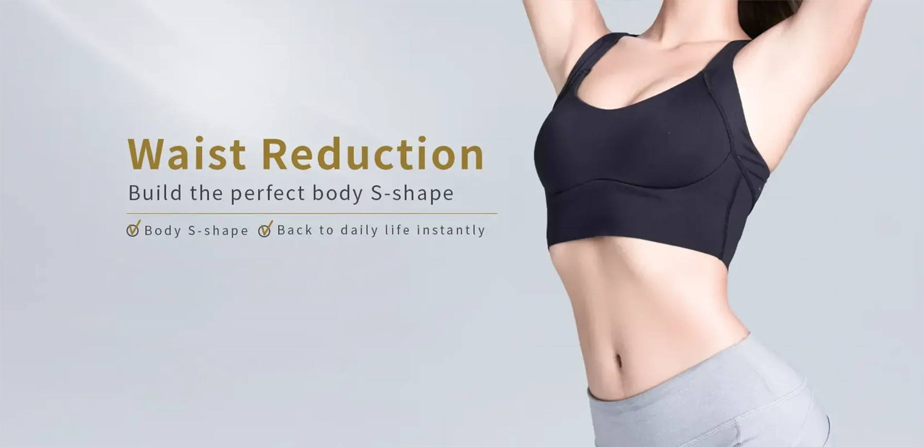 Waist Reduction,Helping you to build the perfect body S-Shape